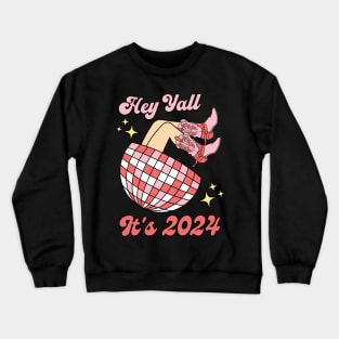 Hey Yall It's 2024 Crewneck Sweatshirt